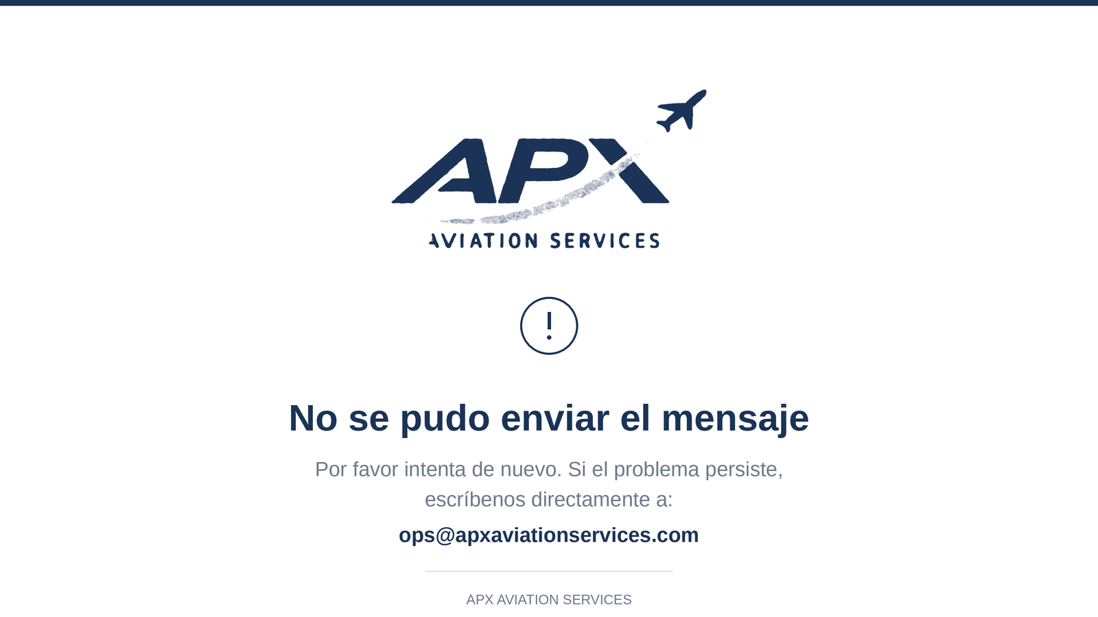 No se pudo enviar el mensaje. Por favor intenta de nuevo. Si el problema persiste, escríbenos directamente a ops@apxaviationservices.com.